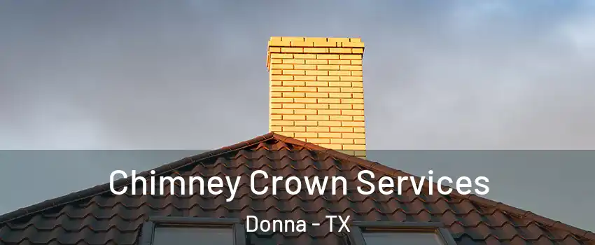  Chimney Crown Services Donna - TX