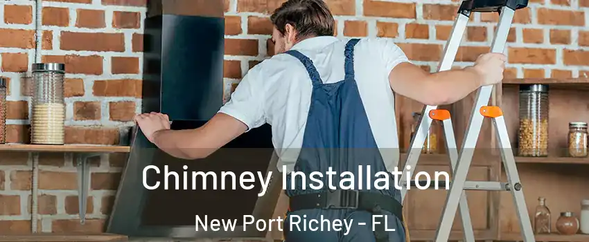  Chimney Installation New Port Richey - FL