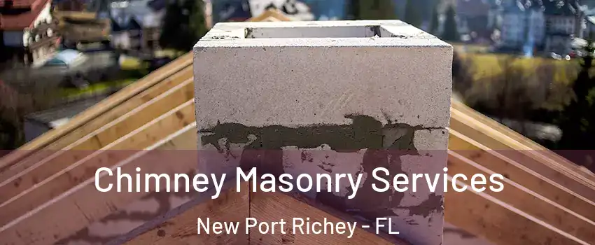  Chimney Masonry Services New Port Richey - FL