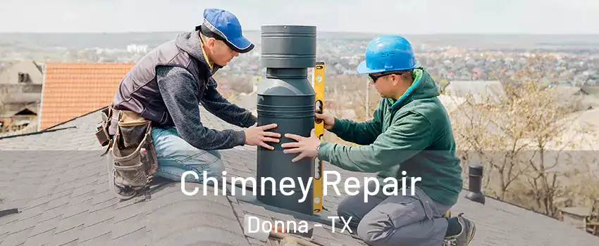  Chimney Repair Donna - TX