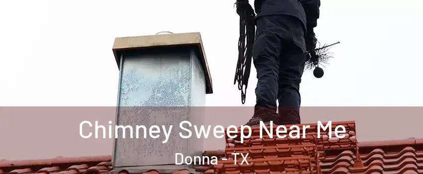 Chimney Sweep Near Me Donna - TX