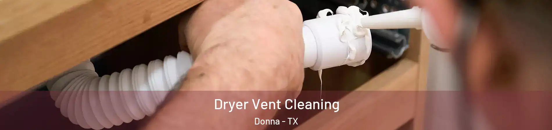Dryer Vent Cleaning Donna - TX