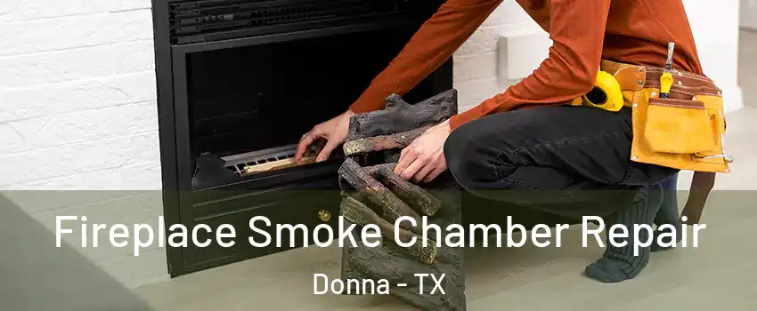  Fireplace Smoke Chamber Repair Donna - TX