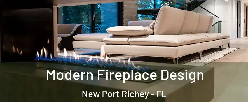  Modern Fireplace Design New Port Richey - FL