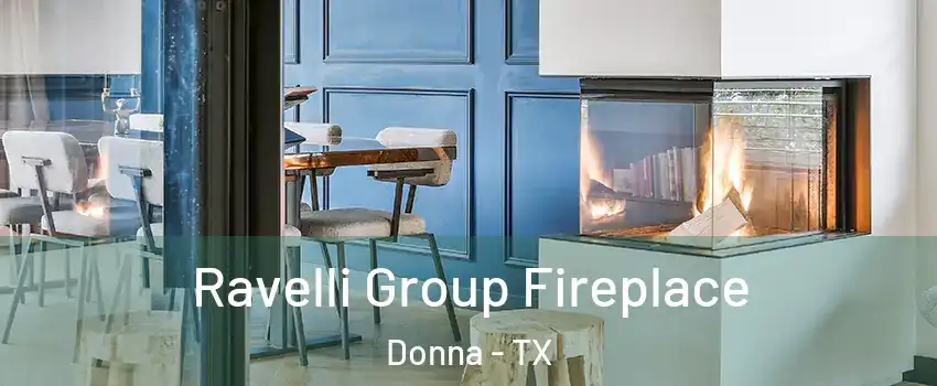 Ravelli Group Fireplace Donna - TX
