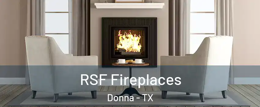 RSF Fireplaces Donna - TX